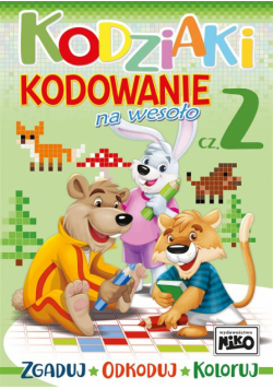 Kodziaki. Kodowanie na wesoło cz.2