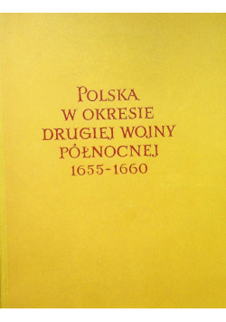 Polska w okresie drugiej wojny północnej 1655 - 1660 tom II