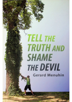 Tell the Truth and Shame the Devil