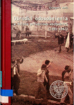Ośrodki odosobnienia w Polsce południowo wschodniej