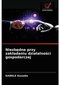 Niezbędne przy zakładaniu działalności gospodarczej