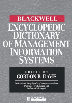 The Blackwell Encyclopedic Dictionary of Management Information Systems