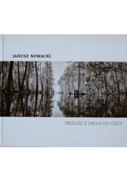 Pejzaże z drogi do ciszy