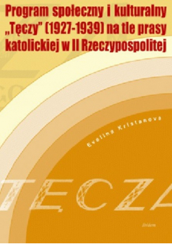 Program społeczny i kulturalny Tęczy ( 1927 - 1939 ) na tle prasy katolickiej w II Rzeczypospolitej