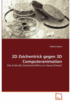 2D Zeichentrick gegen 3D Computeranimation