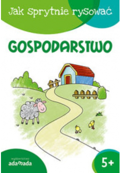 Jak sprytnie rysować Gospodarstwo