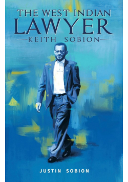 The West Indian Lawyer - Keith Sobion