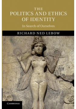 The Politics and Ethics of Identity