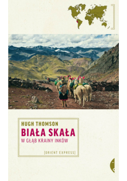Biała Skała. W głąb krainy Inków