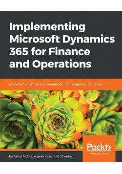 Implementing Microsoft Dynamics 365 for Finance and Operations