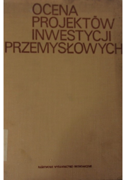 Ocena projektów inwestycji przemysłowych