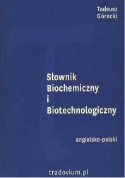 I słownik biochemiczny i biotechnologiczny