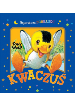Kwaczuś. Bajeczki na dobranoc
