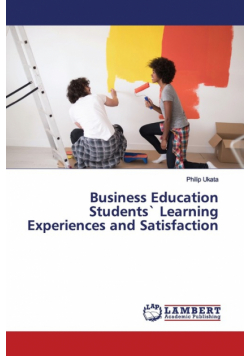 Business Education Students` Learning Experiences and Satisfaction