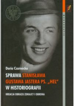 Sprawa Stanisława Gustawa Jastera PS HEL w historiografii