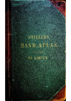 Handatlas uber alle Theile der Erde und uber das Weltgebaude Vollstandige Ausgabe in 84 Karten 1872 r.
