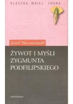 Żywot i myśli Zygmunta Podfilipskiego