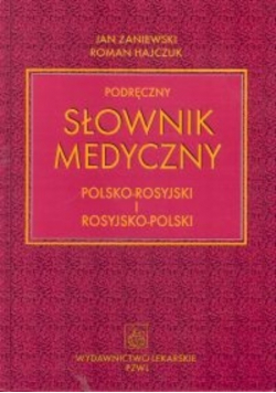 Podręczny słownik medyczny polsko - rosyjski i rosyjsko - polski