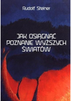 Jak osiągnąć poznanie wyższych światów