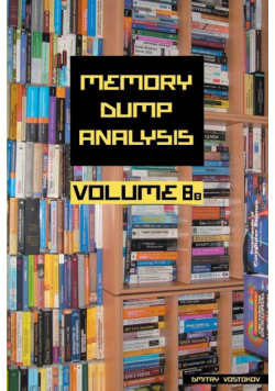Memory Dump Analysis Anthology, Volume 8b