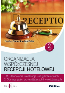 Organizacja współczesnej recepcji hotelowej Cześć 2 T.11.2.