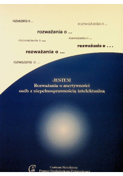 Jestem Rozważania o asertywności osób z niepełnosprawnością intelektualną