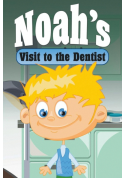 Noah's Visit to the Dentist