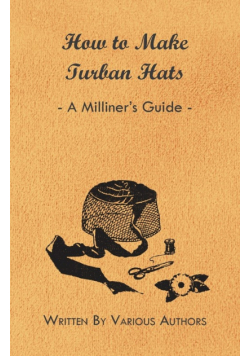 How to Make Turban Hats - A Milliner's Guide