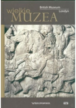 Wielkie muzea British Muzeum Londyn