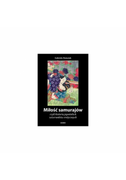 Miłość samurajów czyli historia japońskich wizerunków erotycznych