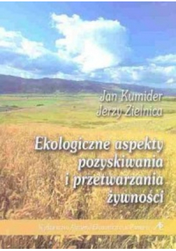 Ekonomiczne aspekty pozyskiwania i przetwarzania żywności