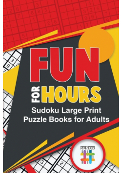 Fun for Hours | Sudoku Large Print Puzzle Books for Adults