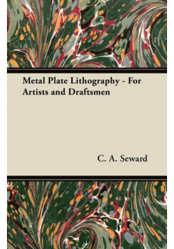 Metal Plate Lithography - For Artists and Draftsmen