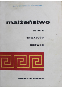 Małżeństwo istota trwałość rozwód