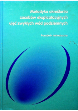 Metodyka określania zasobów eksploatacyjnych