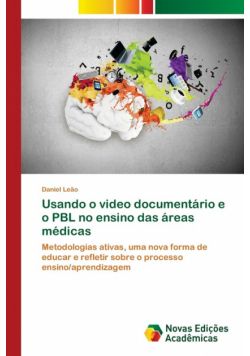 Usando o video documentário e o PBL no ensino das áreas médicas