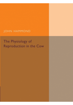 The Physiology of Reproduction in the Cow