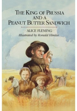 The King of Prussia and a Peanut Butter Sandwich