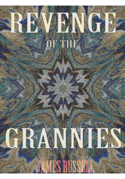 Revenge of the Grannies - A Comedy Screenplay