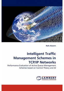 Intelligent Traffic Management Schemes in TCP/IP Networks
