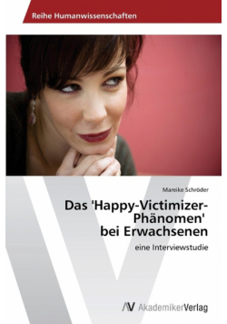 Das 'Happy-Victimizer-Phänomen' bei Erwachsenen