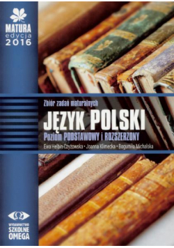 Matura 2016 J. polski Zb. zadań matur. ZPiR OMEGA