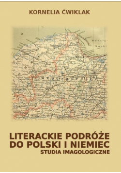 Literackie podróże do Polski i Niemiec