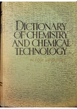 Dictionary of chemistry  and chemical technology