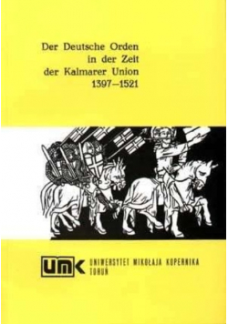Der Deutsche Orden in der Zeit der Kalmarer Union