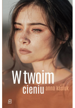 W twoim cieniu