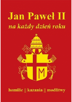 Jan Paweł II na każdy dzień roku