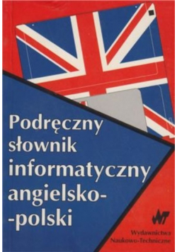 Podręczny słownik informatyczny angielsko polski