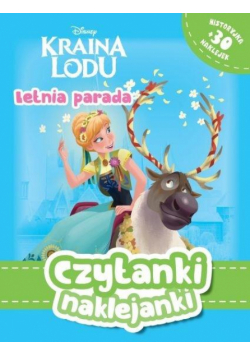 Czytanki naklejanki. Letnia parada. Kraina Lodu