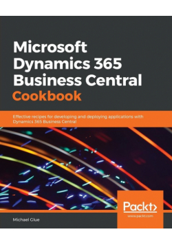 Microsoft Dynamics 365 Business Central Cookbook